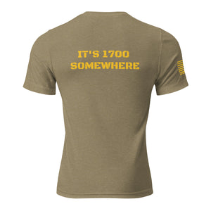 It's 1700 Somewhere T-Shirt