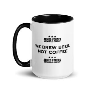 We Brew Beer, Not Coffee Mug